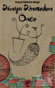 Dünya Dönmeden Önce