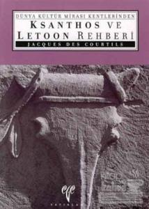 Dünya Kültür Mirası Kentlerinden Ksanthos ve Letoon Rehberi