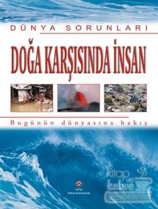 Dünya Sorunları Doğa Karşısında İnsan