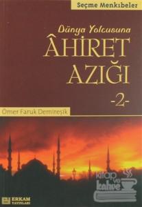 Dünya Yolcusuna Ahiret Azığı 2