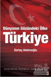 Dünyanın Gözündeki Ülke: Türkiye