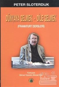 Dünyaya Gelmek - Dile Gelmek