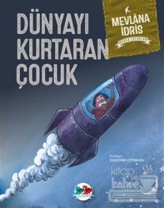 Dünyayı Kurtaran Çocuk (Ciltli)