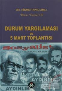Durum Yargılaması ve 5 Mart Toplantısı