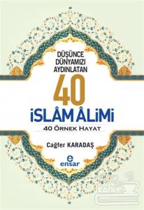 Düşünce Dünyamızı Aydınlatan 40 İslam Alimi 40 Örnek Hayat