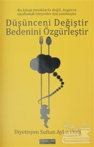 Düşünceni Değiştir Bedenini Özgürleştir
