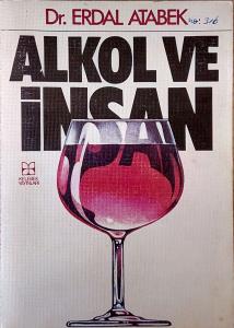 Alkol ve İnsan, Erdal Atabek