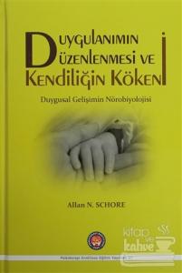 Duygulanımın Düzenlenmesi ve Kendiliğin Kökeni (Ciltli)