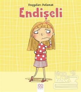 Duyguları Anlamak - Endişeli