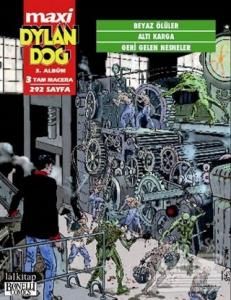 Dylan Dog Maxi Albüm: 3 - Beyaz Ölüler / Altı Karga / Geri Gelen Nesneler