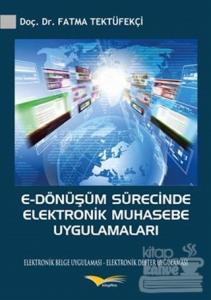 E-Dönüşüm Sürecinde Elektronik Muhasebe Uygulamaları