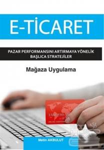 E-Ticaret : Pazar Performansını Artırmaya Yönelik Başlıca Stratejiler