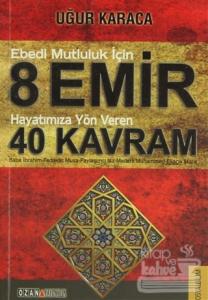Ebedi Mutluluk İçin 8 Emir