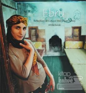 Ebru  Reflections Of Cultural Diversity In Turkey (Ciltli)