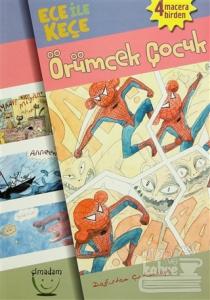 Ece ile Keçe - Örümcek Çocuk