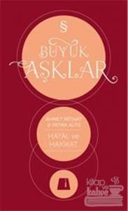 Edebi ve Ebedi Aşklar : Hayal ve Hakikat