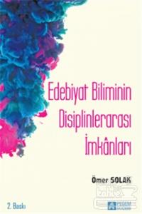 Edebiyat Biliminin Disiplinlerarası İmkanları