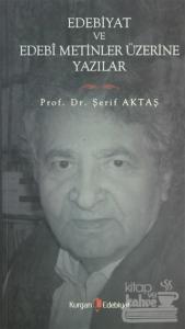 Edebiyat ve Edebi Metinler Üzerine Yazılar