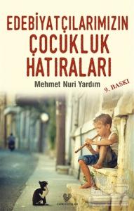 Edebiyatçılarımızın Çocukluk Hatıraları