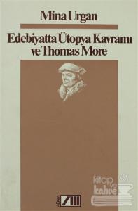 Edebiyatta Ütopya Kavramı ve Thomas More
