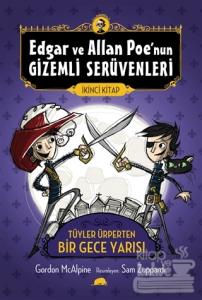 Edgar ve Allan Poe'nun Gizemli Serüvenleri - 2 : Tüyler Ürperten Bir Gece Yarısı