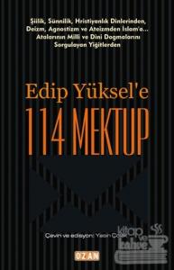 Edip Yüksel'e 114 Mektup