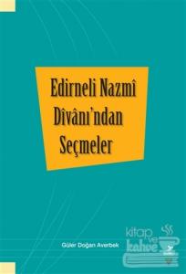 Edirneli Nazmi Divanı'ndan Seçmeler