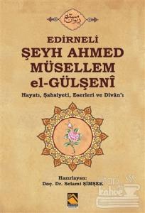 Edirneli Şeyh Ahmed Müsellem el-Gülşeni