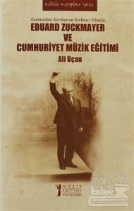 Eduard Zuckmayer ve Cumhuriyet Müzik Eğitimi