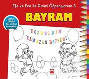 Efe ve Ece ile Dinimi Öğreniyorum - 3 : Bayram