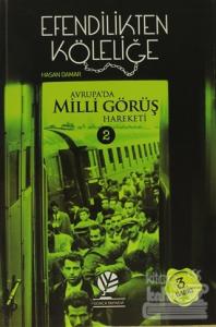 Efendilikten Köleliğe - Avrupa'da Milli Görüş Hareketi :2