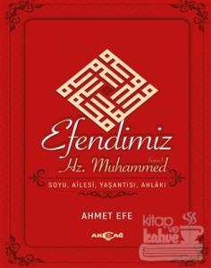Efendimiz Hz. Muhammed Soyu Ailesi, Yaşantısı, Ahlakı
