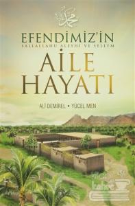 Efendimiz'in Aile Hayatı (Sallallahu Aleyhi Ve Sellem)