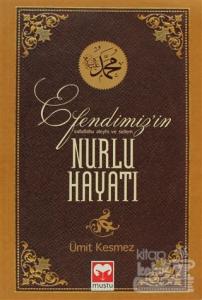 Efendimiz'in Nurlu Hayatı