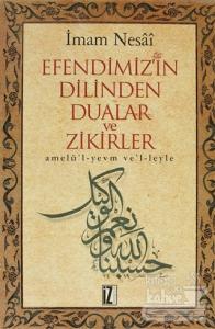 Efendimizin Dilinden Dualar ve Zikirler (Ciltli)