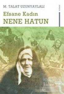 Efsane Kadın  Nene Hatun