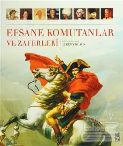 Efsane Komutanlar ve Zaferleri (Ciltli)