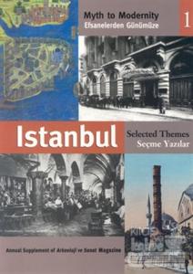 Efsanelerden Günümüze İstanbul 1 Seçme Yazılar