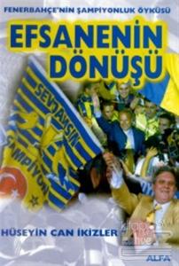 Efsanenin Dönüşü Fenerbahçe'nin Şampiyonluk Öyküsü Fenerbahçe 2000 / 2001