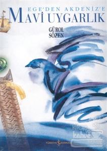 Ege'den Akdeniz'e Mavi Uygarlık (Ciltli)
