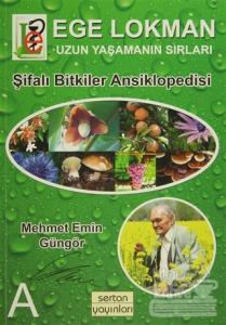 Ege Lokman Şifalı Bitkiler Ansiklopedisi: A