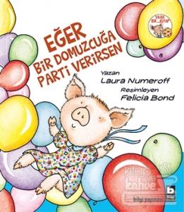 Eğer Bir Domuzcuğa Parti Verirsen