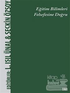 Eğitim Bilimleri Felsefesine Doğru