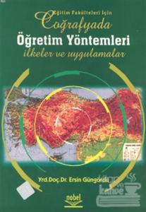 Eğitim Fakülteleri İçin Coğrafyada Öğretim Yöntemleri İlkeler ve Uygulamalar