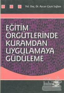 Eğitim Örgütlerinde Kuramdan Uygulamaya Güdüleme