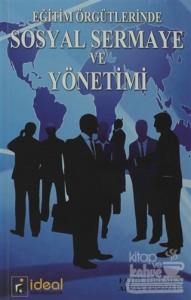 Eğitim Örgütlerinde Sosyal Sermaye ve Yönetimi