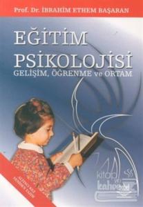 Eğitim Psikolojisi - Gelişim, Öğrenme ve Ortam