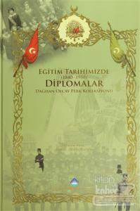 Eğitim Tarihimizde Diplomalar (1840-1950) (Ciltli)
