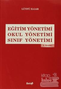 Eğitim Yönetimi / Okul Yönetimi / Sınıf Yönetimi