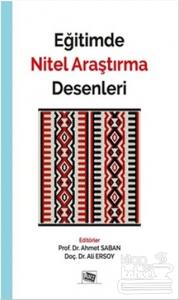 Eğitimde Nitel Araştırma Desenleri